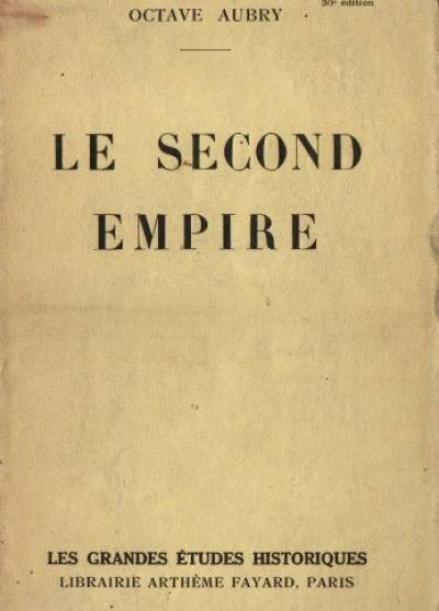 Octave Aubry - Le Second empire