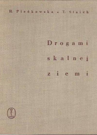 Hanna Pieńkowska, Tadeusz Staich - Drogami skalnej ziemi. Podtatrzańska włóczęga krajoznawcza