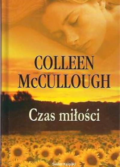 Colleen McCullough - Czas miłości