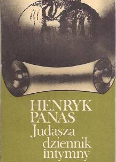 Henryk Panas - Judasza dziennik intymny