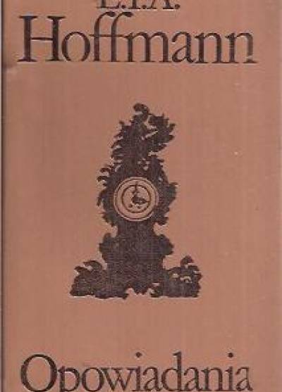 E.T.A. Hoffmann - Opowiadania