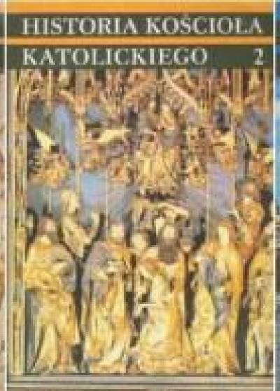 Marian Banaszak - Historia Kościoła katolickiego tomy 1-3 (od starożytności do roku 1759)