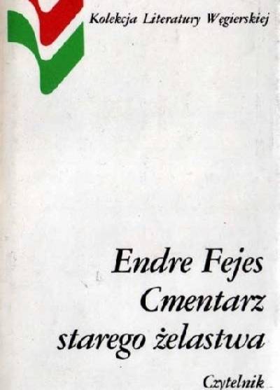 Endre Fejes - Cmentarz starego żelastwa