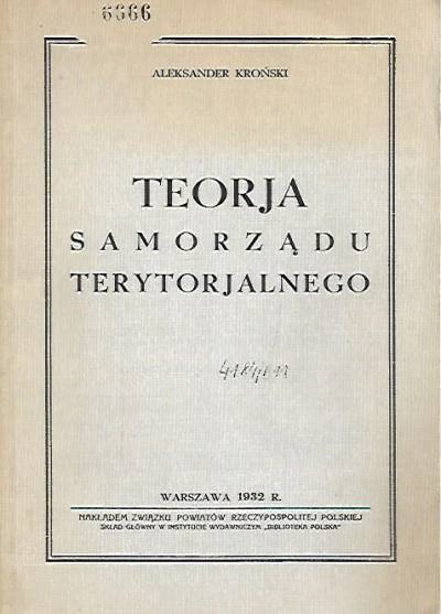 Aleksander Kroński - Teorja samorządu terytorjalnego (reprint)