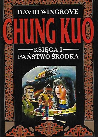 David Wingrove - Chung Kuo. Księga I. Państwo Środka