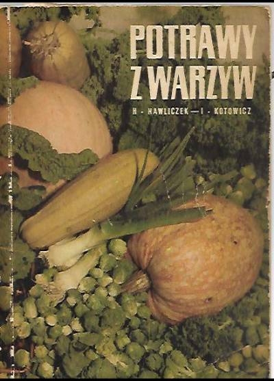Hawliczek, Kotowicz - Potrawy z Warzyw