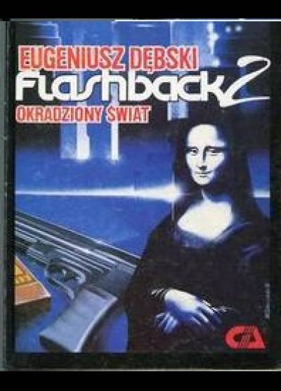 Eugeniusz Dębski - Flashback 2. Okradziony świat