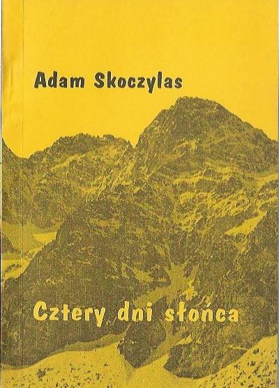 Adam Skoczylas - Cztery dni słońca