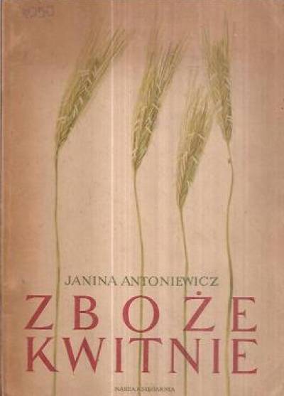 Janina Antoniewicz - Zboże kwitnie (1953)