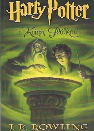J.K. Rowling - Harry Potter i książę półkrwi