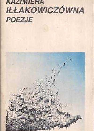 Kazimiera Iłłakowiczówna - Poezje