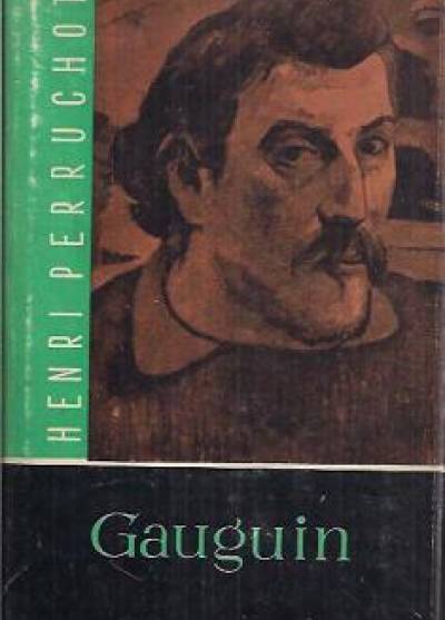 Henri Perruchot - Gauguin