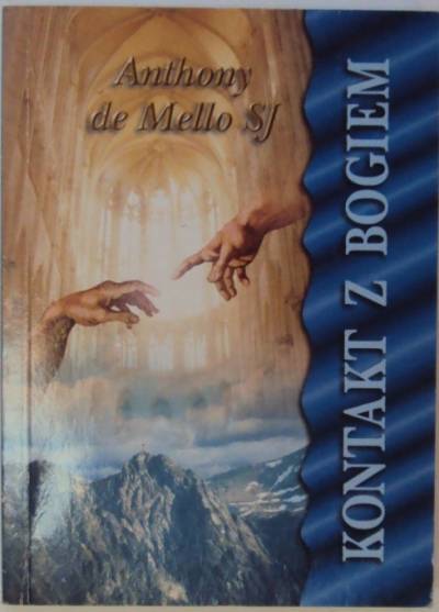 Anthony de Mello - Kontakt z Bogiem. Konferencje rekolekcyjne