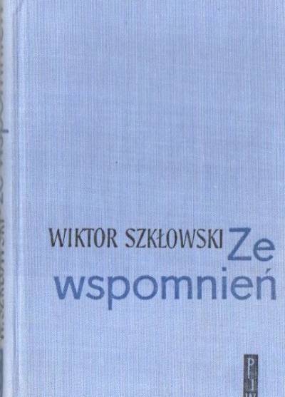 Wiktor Szkłowski - Ze wspomnień