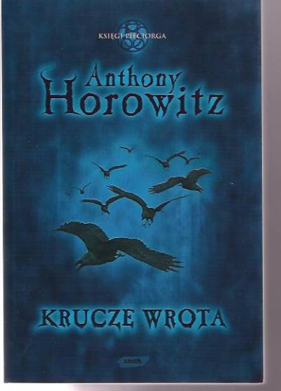 Anthony Horowitz - Krucze wrota  (Księgi pięciorga)