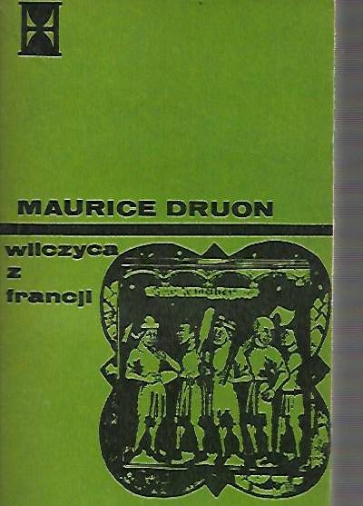 Maurice Druon - Wilczyca z Francji  (cykl: Królowie przeklęci)