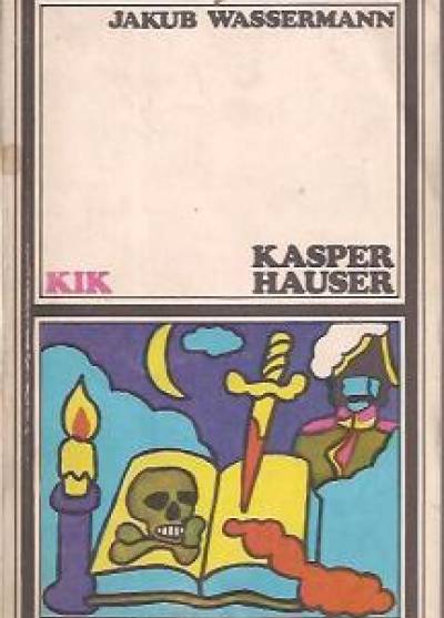 Jakub Wassermann - Kasper Hauser