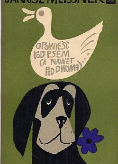 Janusz Meissner - Opowieść pod psem (a nawet pod dwoma)