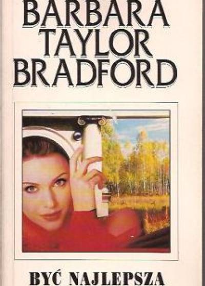 Barbara Taylor Bradford - Być najlepszą