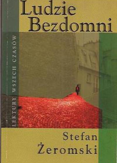 Stefan Żeromski - Ludzie bezdomni