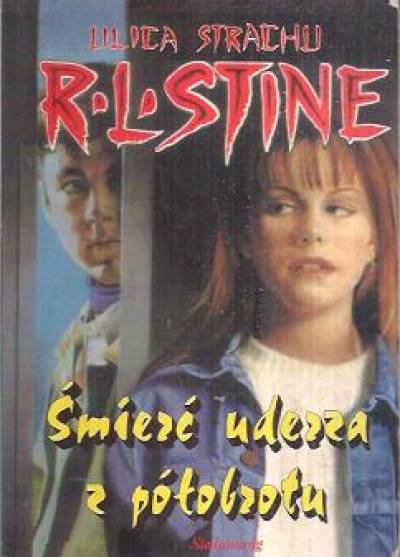 R.L. Stine - Śmierć uderza z półobrotu (Ulica Strachu)