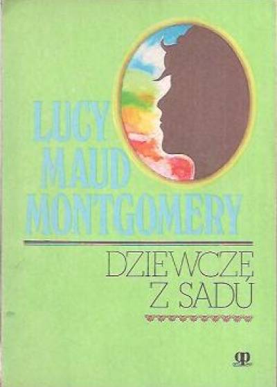Lucy Maud Montgomery - Dziewczę z sadu