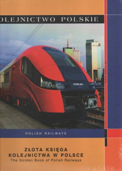 red. M. Frąckowiak - Złota księga kolejnictwa w Polsce / The Golden Book of Polish Railways