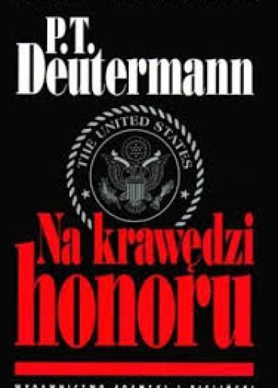 P.T. Deutermann - Na krawędzi honoru