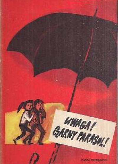 Adam Bahdaj - Uwaga! Czarny parasol
