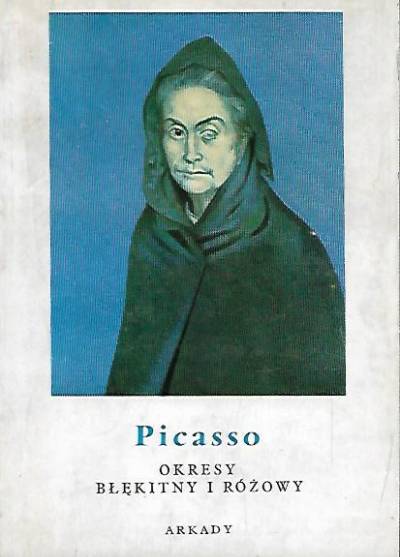 opr. F. Eglar - Picasso. Okresy błękitny i różowy