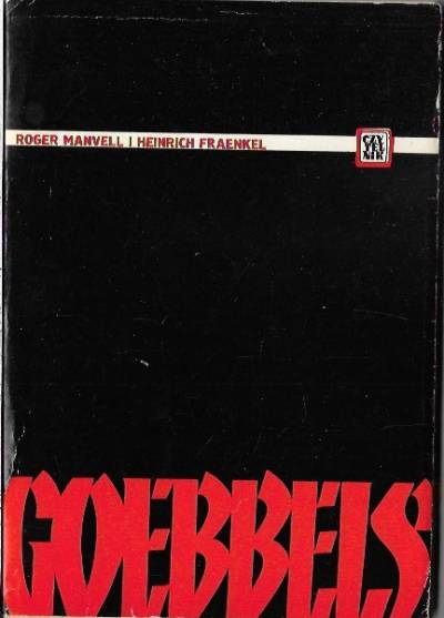 Roger Manvell, Heinrich Fraenkel - Goebbels