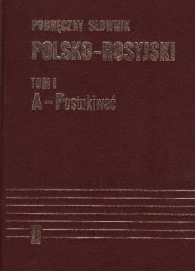Stypuła, Kowalowa - Podręczny słownik polsko-rosyjski (2-tomowy)