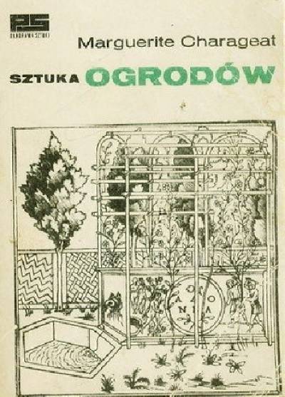 Marguerite Charageat - Sztuka ogrodów