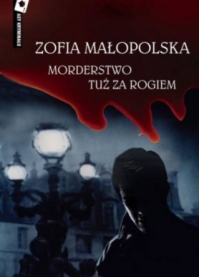 Zofia Małopolska - Morderstwo tuż za rogiem