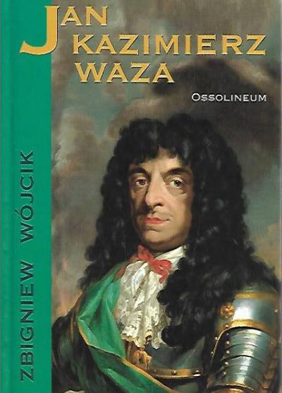 Zbigniew Wójcik - Jan Kazimierz Waza