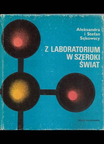 A. i S. Sękowscy - Z laboratorium w szeroki świat