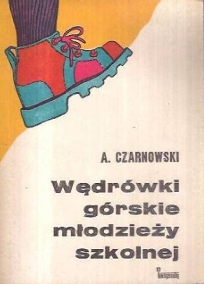 A. Czarnowski - Wędrówki górskie młodzieży szkolnej