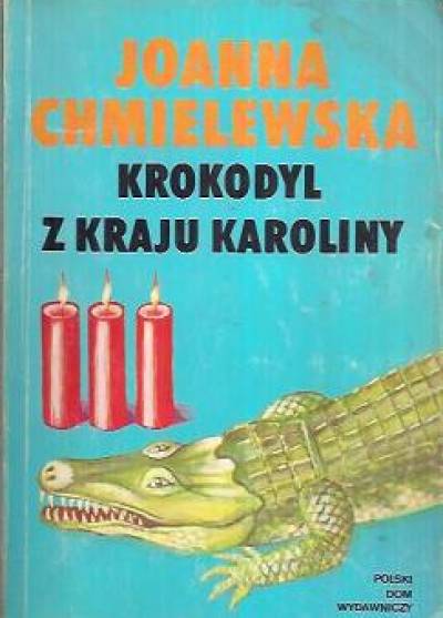 Joanna Chmielewska - Krokodyl z kraju Karoliny