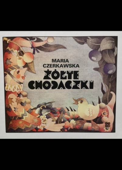 Maria Czerkawska - Żółte chodaczki [wiersze dla dzieci]