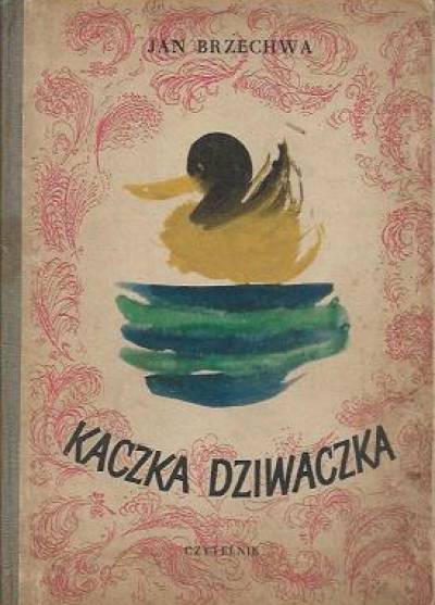 Jan Brzechwa - KAczka Dziwaczka (1958)