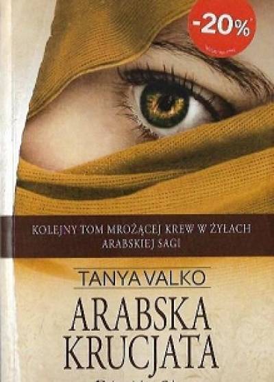 Tanya Valko - Arabska krucjata