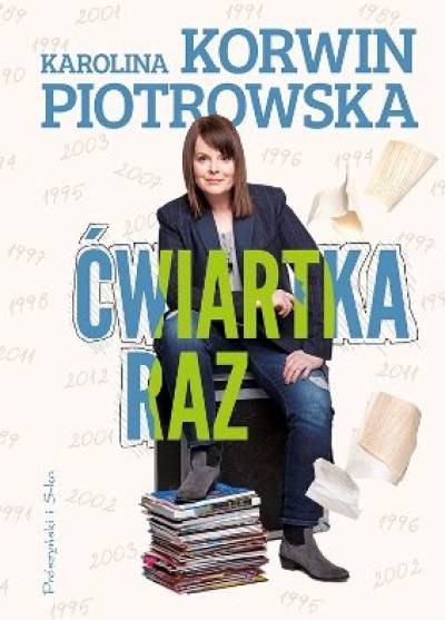 KArolina Korwin Piotrowska - Ćwiartka raz