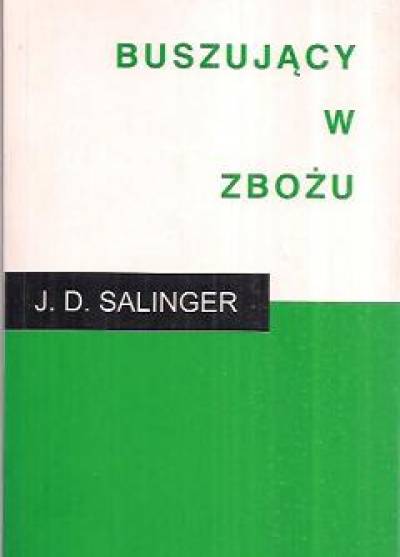Jerome D. Salinger - Buszujący w zbożu