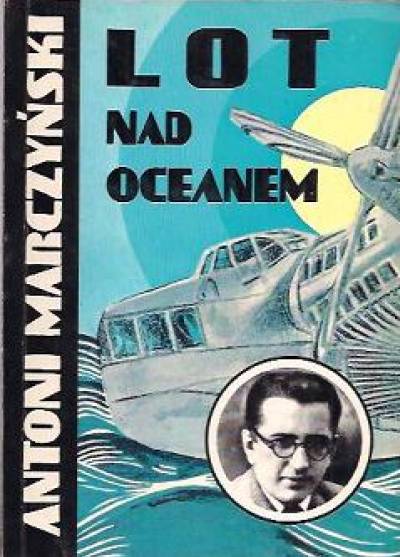 Antoni Marczyński - Lot nad oceanem