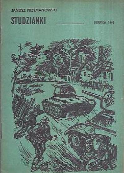 J. Przymanowski - Studzianki. Sierpień 1944