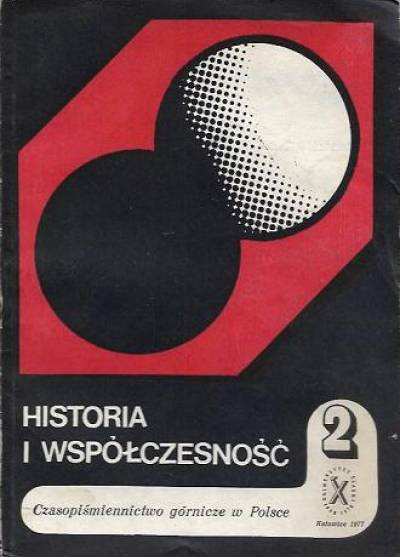 Historia i współczesność nr 2/1977 - Czasopiśmiennictwo górnicze w Polsce