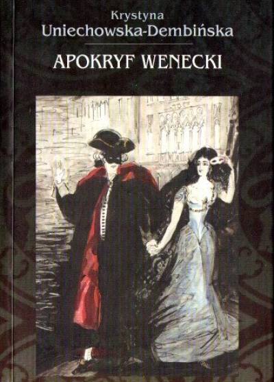 Krystyna Uniechowska-Dembińska - Apokryf wenecki
