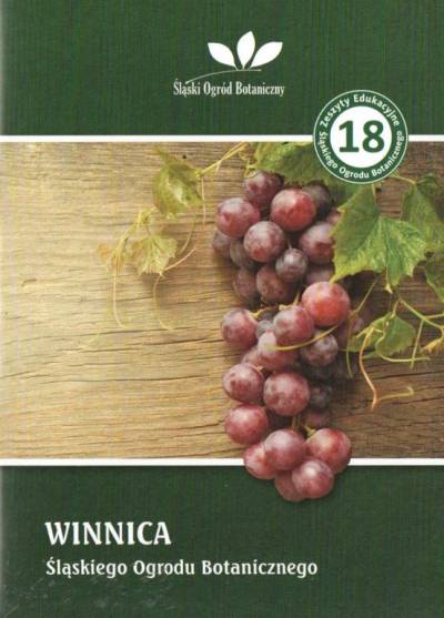 W. Pikuła - Winnica Śląskiego Ogrodu Botanicznego