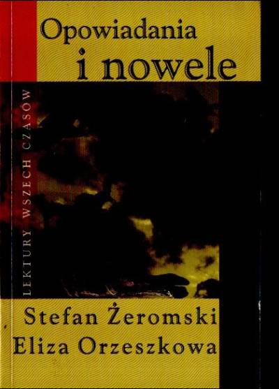 Eliza Orzeszkowa, Stefan Żeromski - Opowiadania i nowele