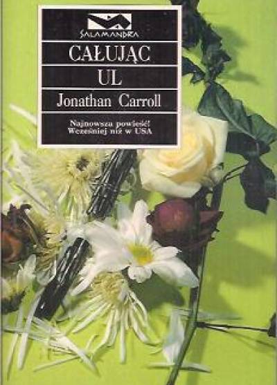 Jonathan Carroll - Całując ul